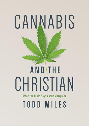 Libro: Cannabis Y El Cristiano: Lo Que Dice La Biblia Sobre