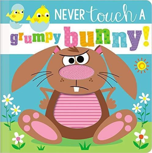 Never Touch A Grumpy Bunny! - (libro En Inglés)