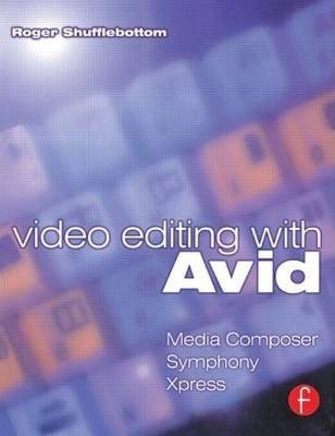 Video Editing With Avid: Media Composer, Symphony, Xpress...