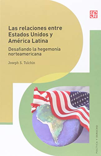 Libro Relaciones Entre Estados Unidos Y America Latina Colec