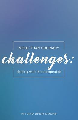 Libro More Than Ordinary Challenges: Dealing With The Une...