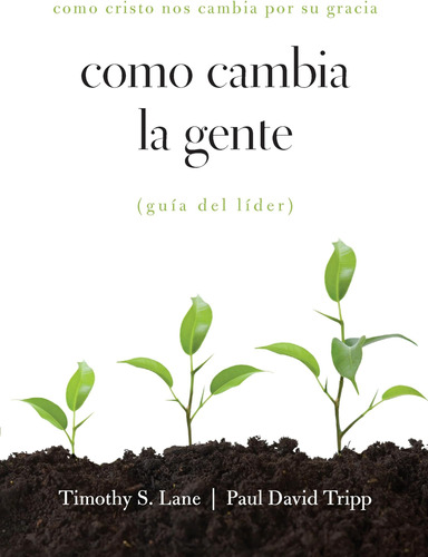 Libro: Cómo Cambian Las Personas (fg-spanish) (edición En Es