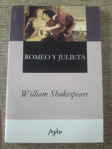 Romeo Y Julieta - William Shakespeare - Ed. Agebe 