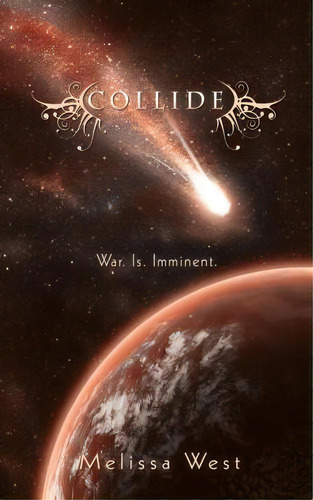 Collide, De Melissa West. Editorial Createspace Independent Publishing Platform, Tapa Blanda En Inglés