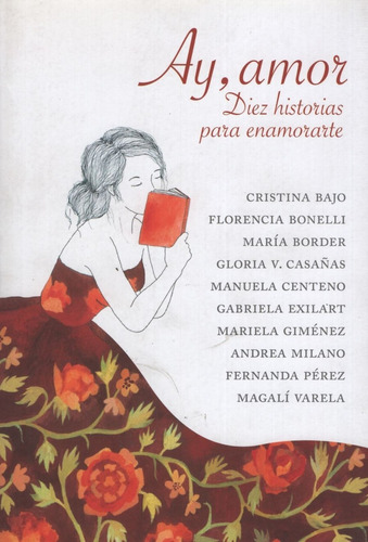 Libro Ay, Amor. Diez Historias Para Enamorarte