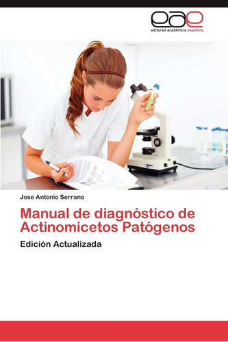 Libro: Manual De Diagnóstico De Actinomicetos Patógenos: Edi