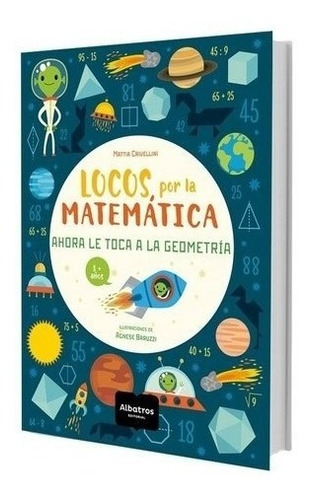 Libro Loco Por Las Matematicas Ahora Le Toca A La Geometria 
