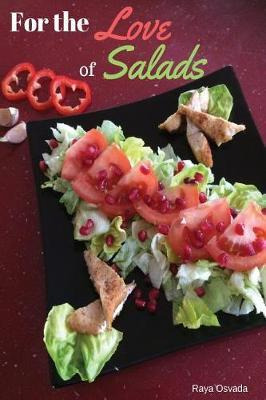 Libro For The Love Of Salad - Ms Raya Osvada