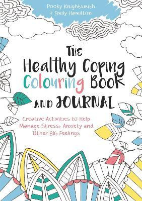 Libro The Healthy Coping Colouring Book And Journal : Cre...