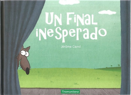 Un final inesperado, de Camil, Jérôme. Tramuntana Editorial, tapa dura en español