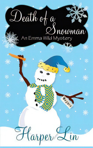 Death Of A Snowman, De Lin, Harper. Editorial Lightning Source Inc, Tapa Blanda En Inglés
