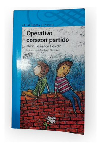 Operativo Corazón Partido - Maria Heredia - Alfaguara