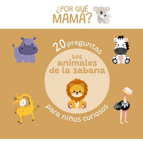 20 Preguntas Para Niños Curiosos Sobre Animales De La Sabana