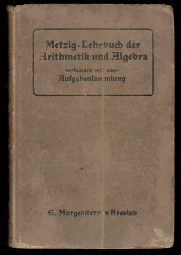 Metzig - Lehrbuch Der Arithmetik Und Algebra