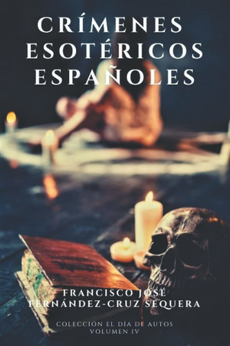 Libro Crímenes Esotéricos Españoles (colección El Día D Lbm4