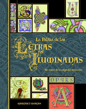 Libro La Biblia De Las Letras Iluminadas : Un Tesoro De La