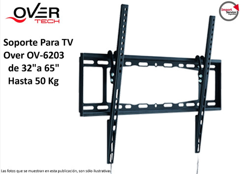 Soporte Para Tv  Over Ov-6203   De 32 A 65   Hasta 50 Kg