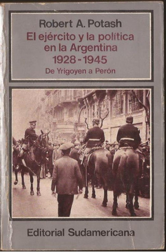 Potash Ejército Y Política En Arg T1 Yrigoyen Perón 1971