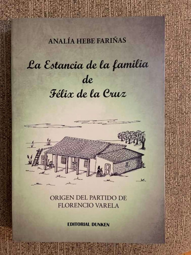 La Estancia De Félix De La Cruz