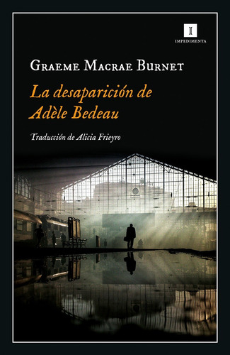 La Desaparicion De Adele Bedeau - Burnet - Ed. Impedimenta