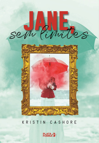 Jane: Sem Limites, de Cashore, Kristin. Vergara & Riba Editoras,Kathy Dawson Books, capa mole em português, 2018