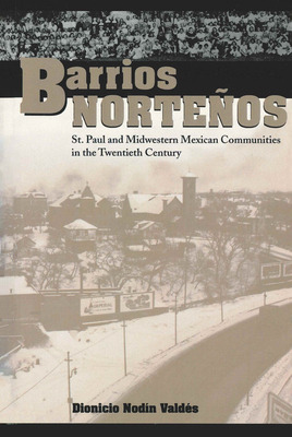 Libro Barrios Norteã±os: St. Paul And Midwestern Mexican ...