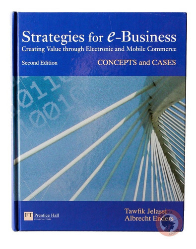 Strategies For E-business, De Tawfik Jelassi - Albrecht Enders. Editorial Pearson, Tapa Dura En Inglés, 2008