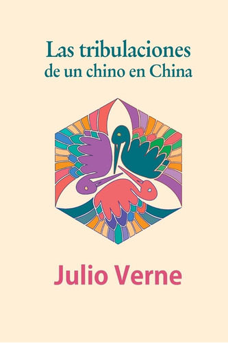 Libro: Las Tribulaciones De Un Chino En China (spanish