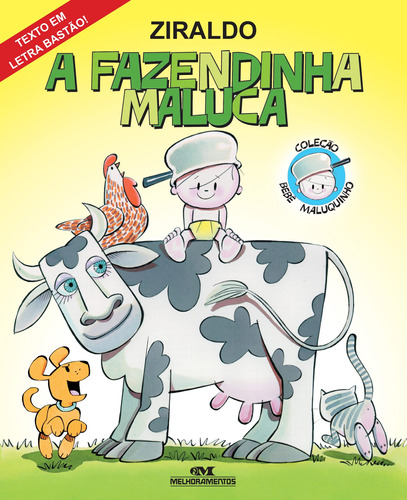 A Fazendinha Maluca, de Pinto, Ziraldo Alves. Série Bebê Maluquinho Editora Melhoramentos Ltda., capa mole em português, 2001