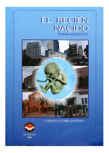 El Recién Nacido. Temas Selectos, De Varios Autores. 9588079288, Vol. 1. Editorial Editorial U. Libre De Cali, Tapa Blanda, Edición 2004 En Español, 2004
