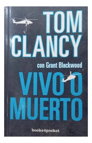 Tom Clancy, Grant Blackwood Vivo O Muerto