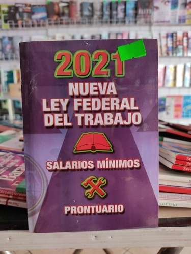 Nueva Ley Federal Del Trabajo 2021 Libro