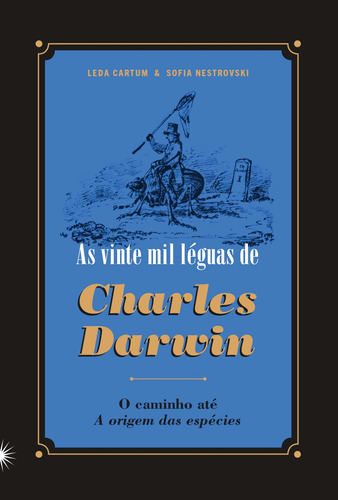 As Vinte Mil Leguas De Charles Darwin - O Caminho Até A Ori
