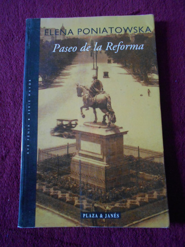 Libro Antiguo Paseo De La Reforma Elena Poniatowska Raro