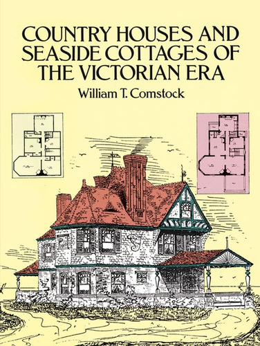 Libro: Country Houses And Seaside Cottages Of The Victorian 