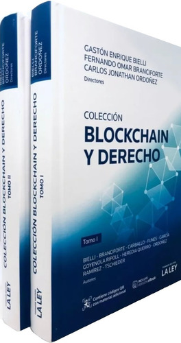 Blockchain Y Derecho De Bielli, Ordoñez, Branciforte Tomo 1 y 2 Editorial La Ley