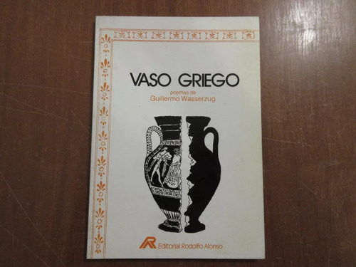 Libro Guillermo Wasserzug - Vaso Griego - Poemas