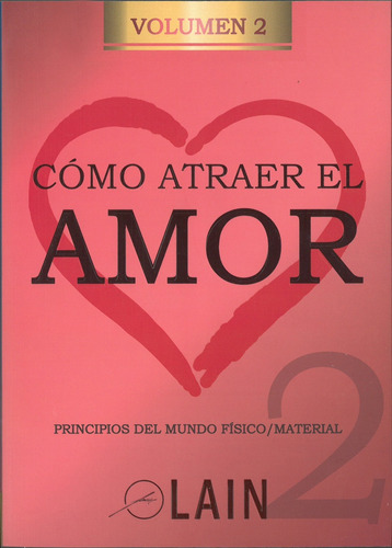 Saga La Voz De Tu Alma 10 - Como Atraer El Amor 2 - Lain Gar