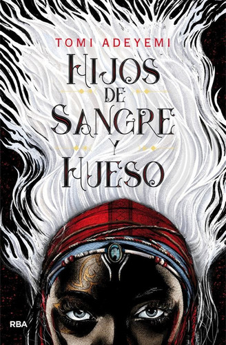 Hijos De Sangre Y Hueso 1 / Tomi Adeyemi