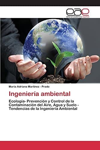 Ingeniería Ambiental: Ecología- Prevención Y Control De La C