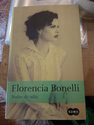 Bodas De Odio Florencia Bonelli Editorial Suma