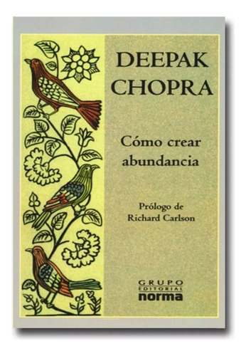 Como Crear Abundancia - Deepak Chopra