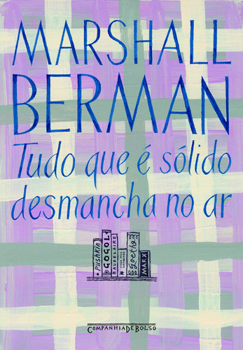 Tudo que é sólido desmancha no ar, de Berman, Marshall. Editora Schwarcz SA, capa mole em português, 2007