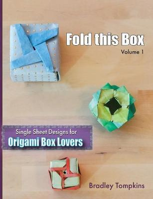 Libro Fold This Box : Single-sheet Designs For Origami Bo...