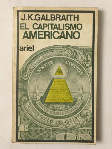 El Capitalismo Americano J K Galbraith