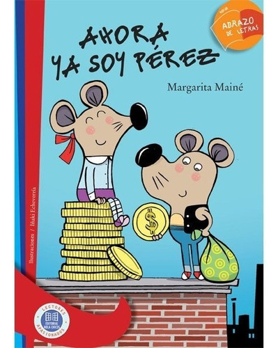 Ahora Ya Soy Perez Coleccion Abrazo De Letras Raton Maine