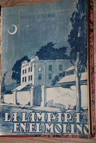 D'halmar Lampara En El Molino 1era Ed 1914