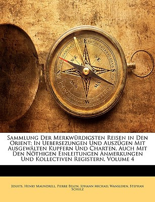 Libro Sammlung Der Merkwurdigsten Reisen In Den Orient: I...