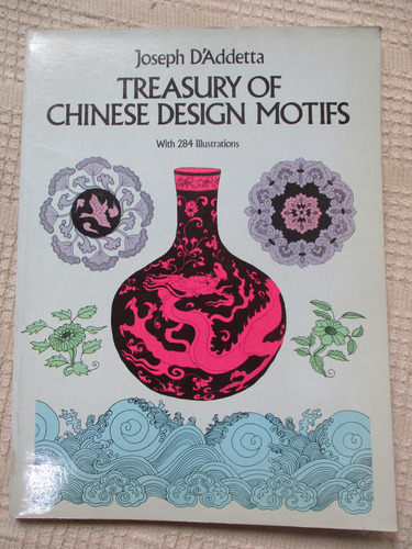 Joseph D'addetta - Treasury Of Chinese Design Motifs