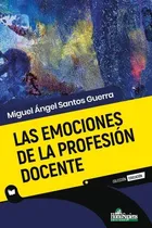 Comprar Emociones De La Profesión Docente - Santos Guerra Miguel Áng